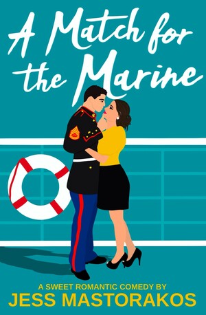 A Match for the Marine by Jess Mastorakos