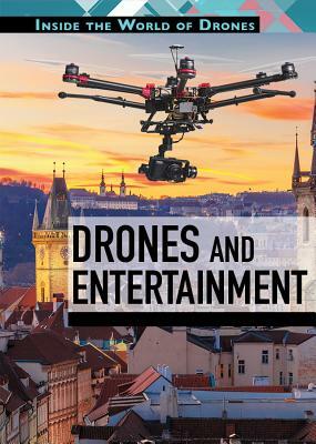 Drones and Entertainment by Laura La Bella