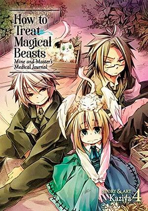 How to Treat Magical Beasts Vol. 4 by Kaziya, Kaziya