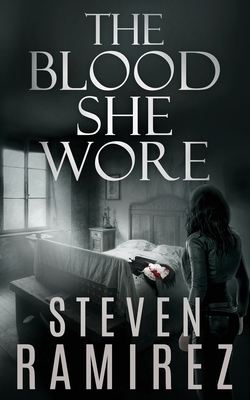 The Blood She Wore: A Sarah Greene Supernatural Mystery by Steven Ramirez