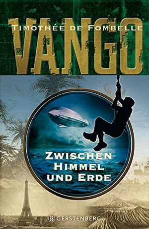 Vango. Zwischen Himmel und Erde by Timothée de Fombelle