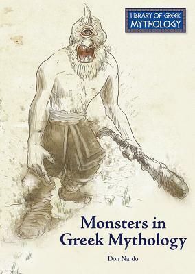 Monsters in Greek Mythology by Don Nardo