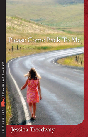 Please Come Back To Me by Jessica Treadway