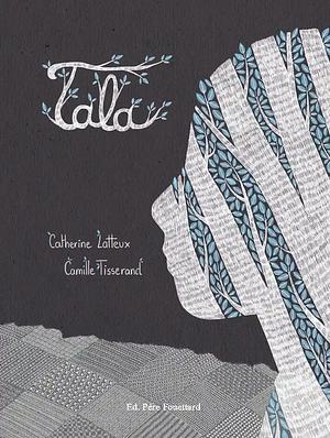 Tala by Camille Tisserand, Catherine Lafaye-Latteux