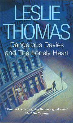 Dangerous Davies and the Lonely Heart by Leslie Thomas