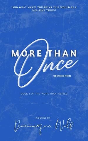 More Than Once by Dominique Wolf