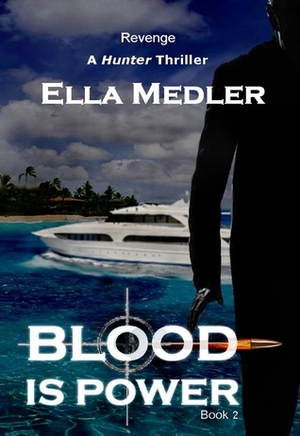 Blood is Power by Ella Medler