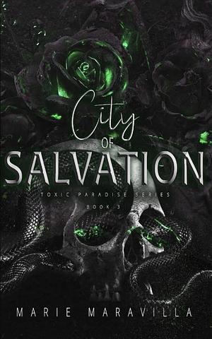 City of Salvation: Toxic Paradise Book #3 by Marie Maravilla