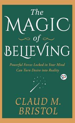 The Magic of Believing by Claudie Bristol