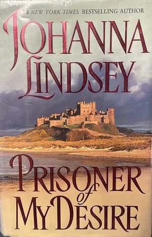 Prisoner of My Desire by Johanna Lindsey
