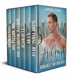 A Very Gay Christmas : An MM Holiday Collection by Avery Ford, Avery Ford