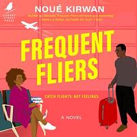 Frequent Fliers by Noué Kirwan