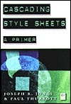 Cascading Style Sheets: A Primer by Joseph R. Jones, Paul Thurrott