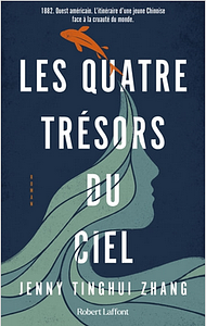 Les Quatre trésors du ciel by Jenny Tinghui Zhang