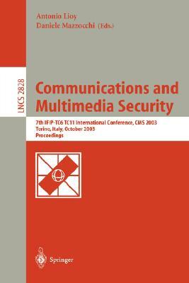 Communications and Multimedia Security. Advanced Techniques for Network and Data Protection: 7th Ifip Tc-6 Tc-11 International Conference, CMS 2003, T by 