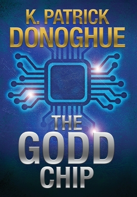 The GODD Chip by K. Patrick Donoghue