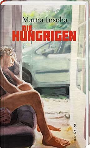 Die Hungrigen by Mattia Insolia