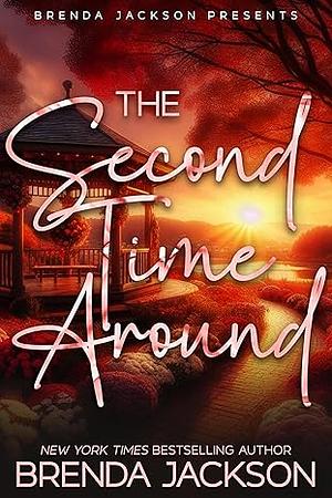 The Second Time Around by BRENDA JACKSON