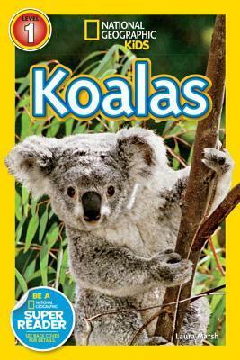 Koalas (National Geographic Readers) by Laura Marsh