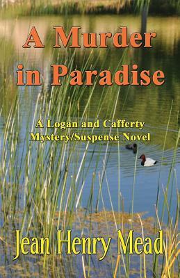 A Murder in Paradise: A Logan & Cafferty Mystery/Suspense Novel by Jean Henry Mead