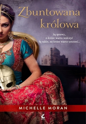 Zbuntowana królowa by Michelle Moran, Aleksandra Górska