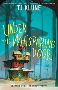 Under the Whispering Door by T.J. Klune