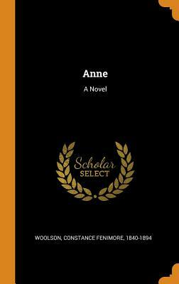 Anne by Constance Fenimore Woolson