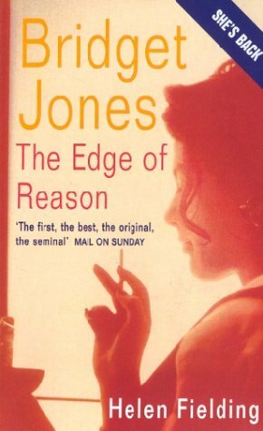 Bridget Jones: The Edge Of Reason by Helen Fielding