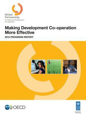 Making Development Co-Operation More Effective: 2014 Progress Report by 