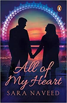 All of My Heart by Sara Naveed