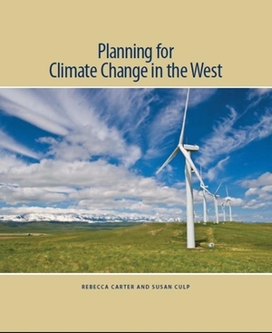 Planning for Climate Change in the West by Rebecca Carter, Susan Culp