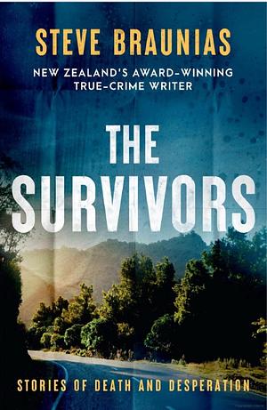 The Survivors  by Steve Braunias