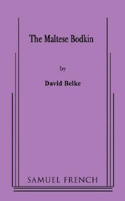 The Maltese Bodkin by David Belke