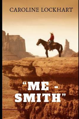 Me-Smith by Caroline Lockhart