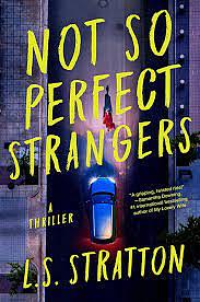 Not So Perfect Strangers by L.S. Stratton