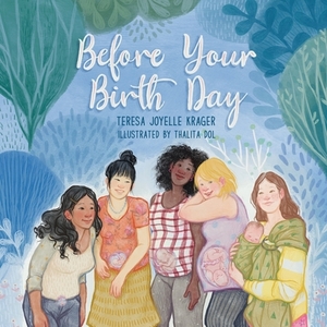 Before Your Birth Day by Teresa J. Krager