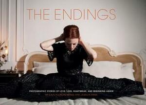 The Endings: Photographic Stories of Love, Loss, Heartbreak, and Beginning Again (Photography Books, Coffee Table Photo Books, Contemporary Art Books) by Caitlin Cronenberg, Jessica Ennis, Mary Harron