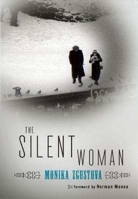 The Silent Woman by Monika Zgustova