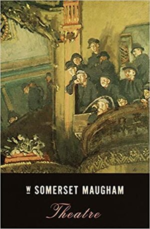 Театр by W. Somerset Maugham, Уильям Сомерсет Моэм