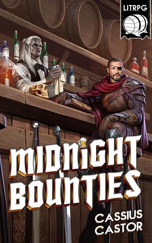 Midnight Bounties 1: A LitRPG Adventure by Castor, Cassius Lange, Cassius Lange