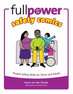 Fullpower Safety Comics: People Safety Skills for Teens and Adults by Irene Van Der Zande