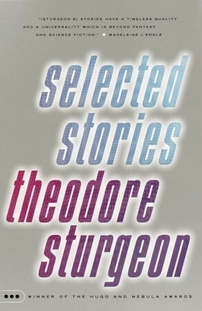 Selected Stories by Theodore Sturgeon