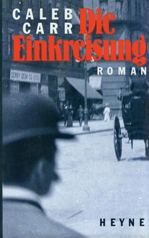 Die Einkreisung: Roman by Caleb Carr