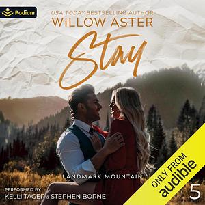 Stay by Willow Aster