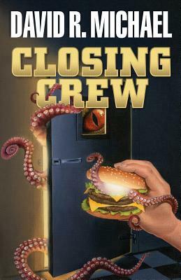 Closing Crew by David R. Michael