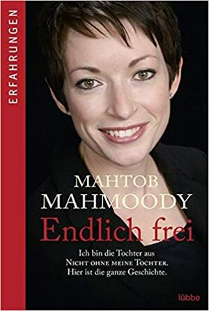 Endlich frei by Mahtob Mahmoody