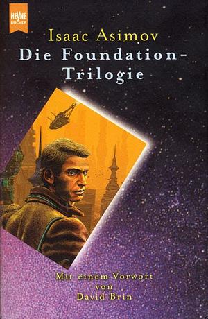 Foundation: Drei Romane: Foundation / Foundation und Imperium / Zweite Foundation by Isaac Asimov