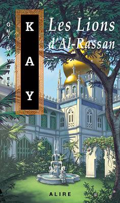 Les lions d'Al-Rassan by Guy Gavriel Kay