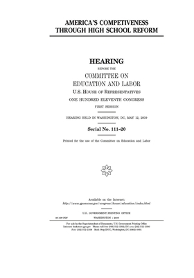 America's competiveness [sic] through high school reform by United S. Congress, Committee on Education and Labo (house), United States House of Representatives