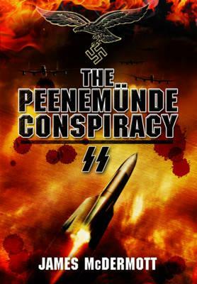 The Peenemunde Deceptions by James McDermott